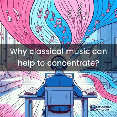 Why Is Classical Music Good for the Brain and How It Shapes Our Mindscapes