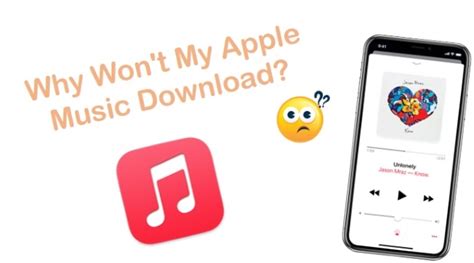 Why Won't My Music Download on Apple Music and What Can I Do About It?